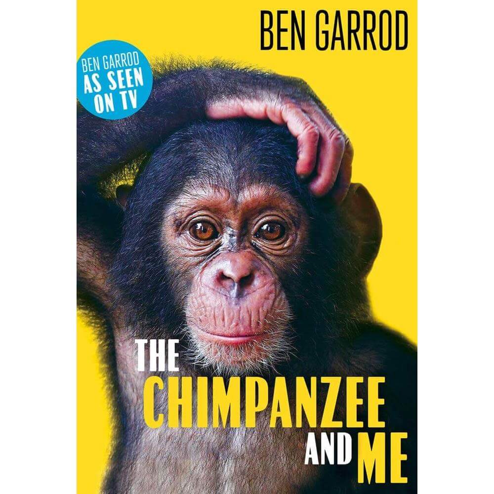 The Chimpanzee & Me By Ben Garrod (Paperback)